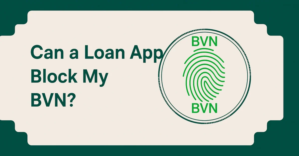 Can a loan app block your BVN