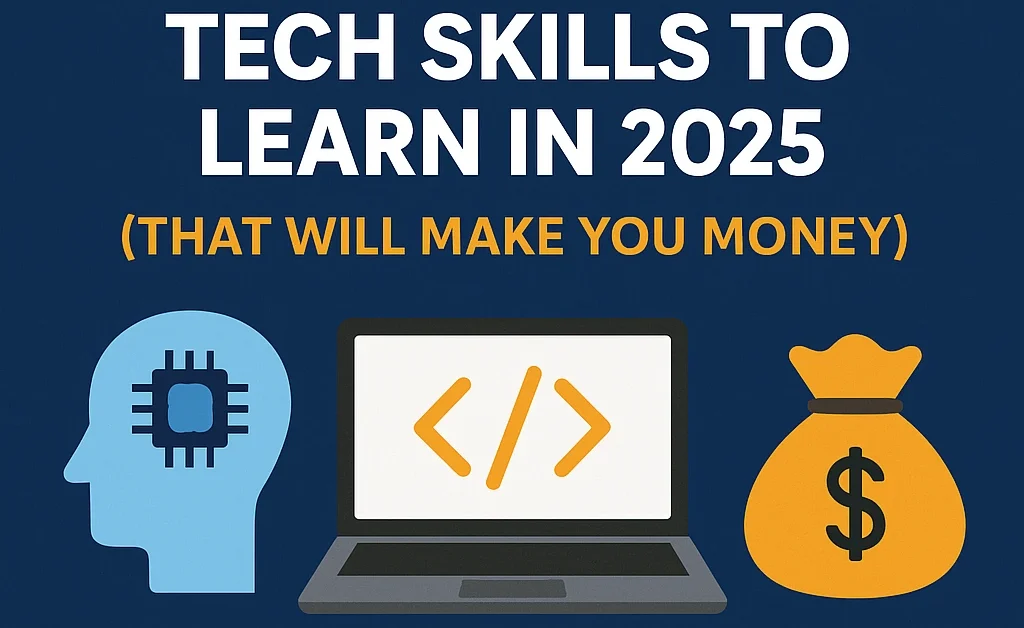 Tech Skills to Learn in 2025