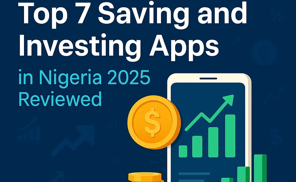 Top Saving and Investing Apps in Nigeria 2025